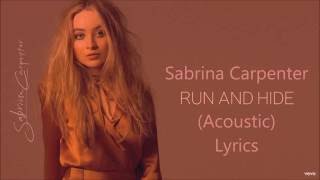 Run and Hide - Sabrina Carpenter - Lyrics (Acoustic)