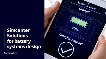 Automotive | Simcenter Solutions for battery systems design