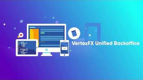 VertexFX Unified BackOffice