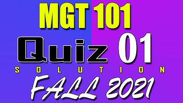 MGT101 Quiz 1 Solution 2021 | MGT101 Quiz 1 Solved Fall 2021 | Live Attempt