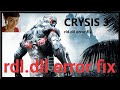 Rld.dll error fix For CRYSIS 3