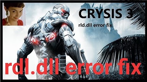 Rld.dll error fix For CRYSIS 3
