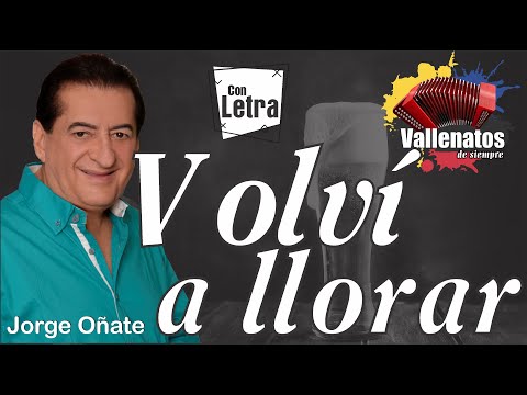 Volví A llorar