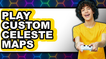 How To Play Custom Celeste Maps - Easy Guide
