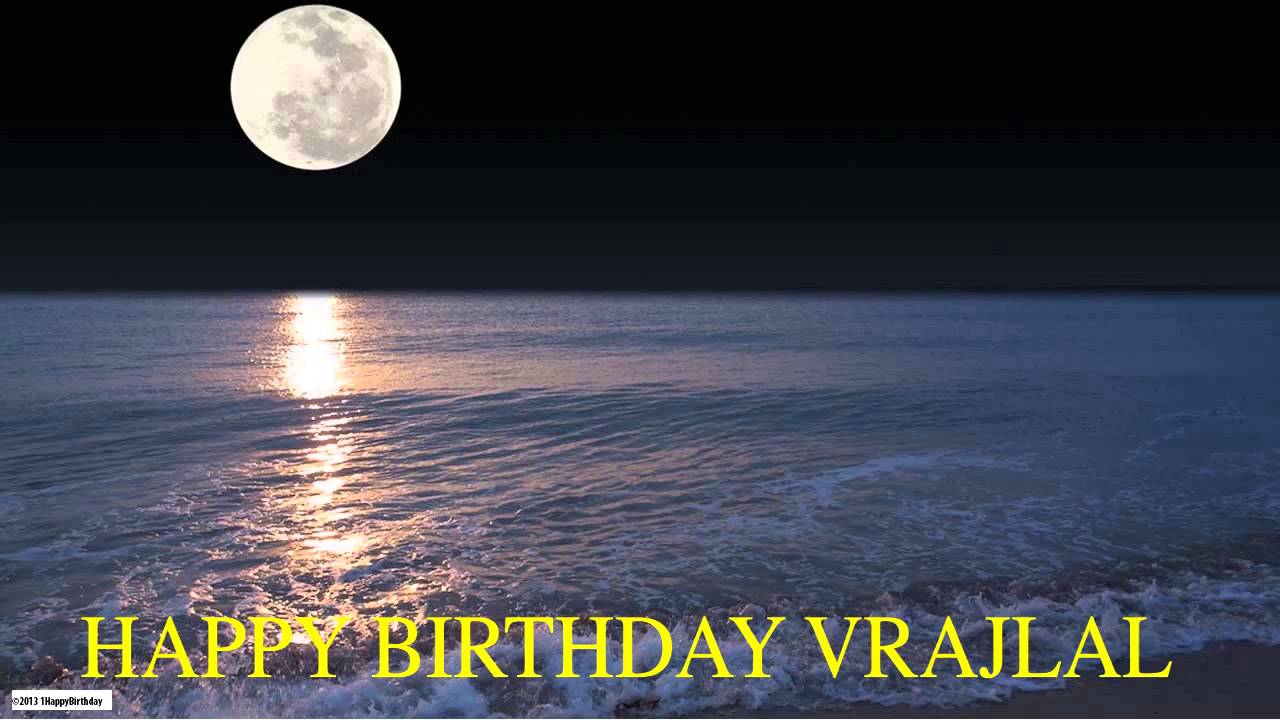 Vrajlal   Moon La Luna - Happy Birthday