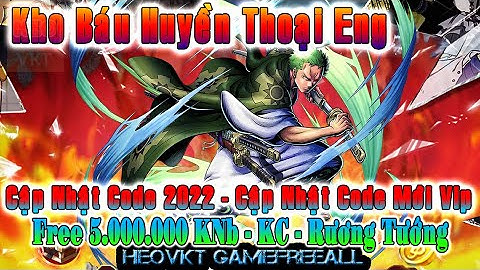 KBHT (GOING MERRY) 96:  Bản Eng _ Cập Nhật Code 2022 - Cập Nhật code Vip Mới [HEOVKT]