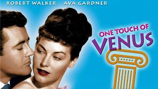 One Touch of Venus ★ 1948 ★ Robert Walker ★ Ava Gardner ★ Full Movie ★ HD