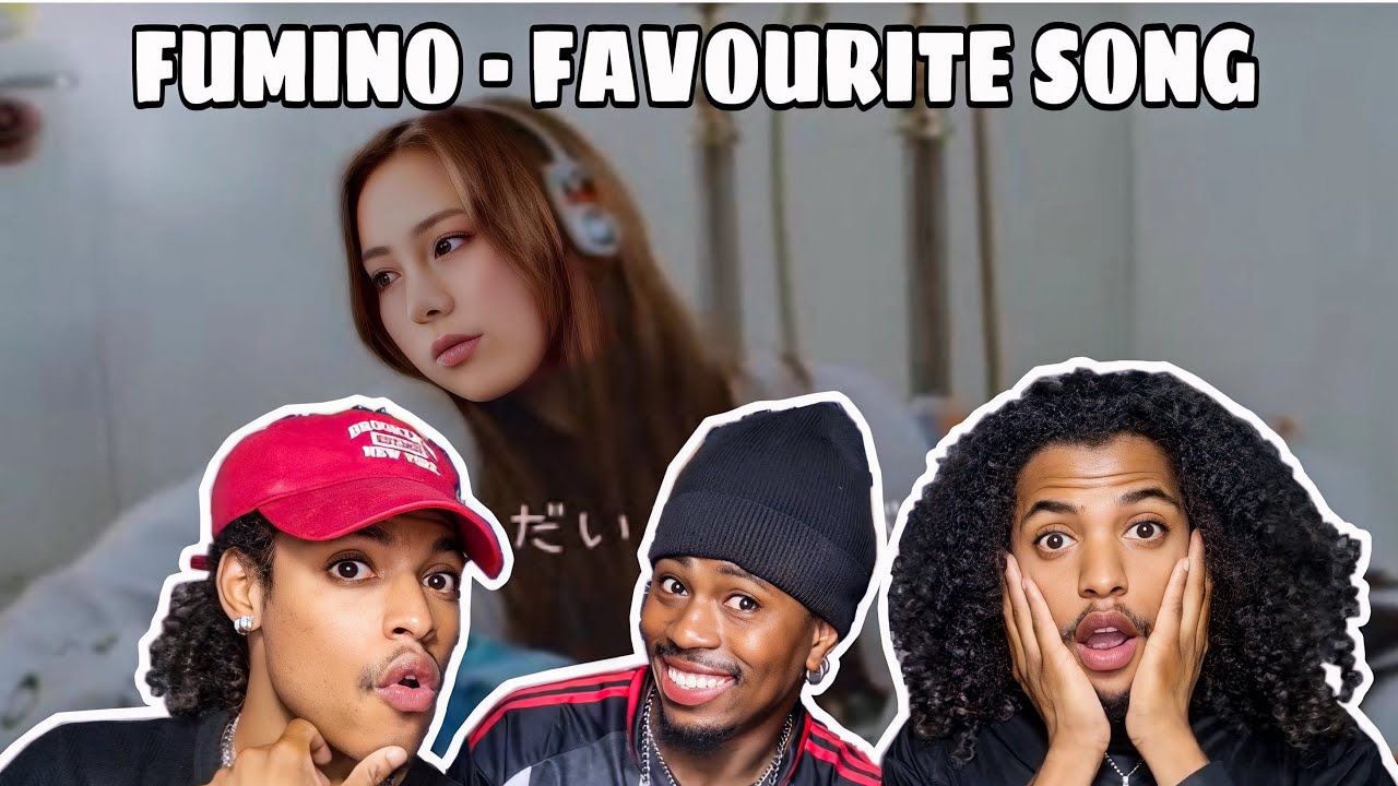 FUMINO - FAVOURITE SONG [ OFFICIAL MUSIC VIDEO] REACTION VIDEO 