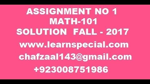 mth101 assignment no 1 solution fall 2017