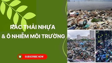Giới Thiệu Kênh "Rác Thải Nhựa & Ô Nhiễm Môi Trường"