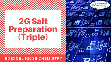 2G Salt Preparation (Triple) - Edexcel IGCSE Chemistry