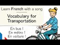 Learn French with a song - Vocabulary for Transportation - DELF A1