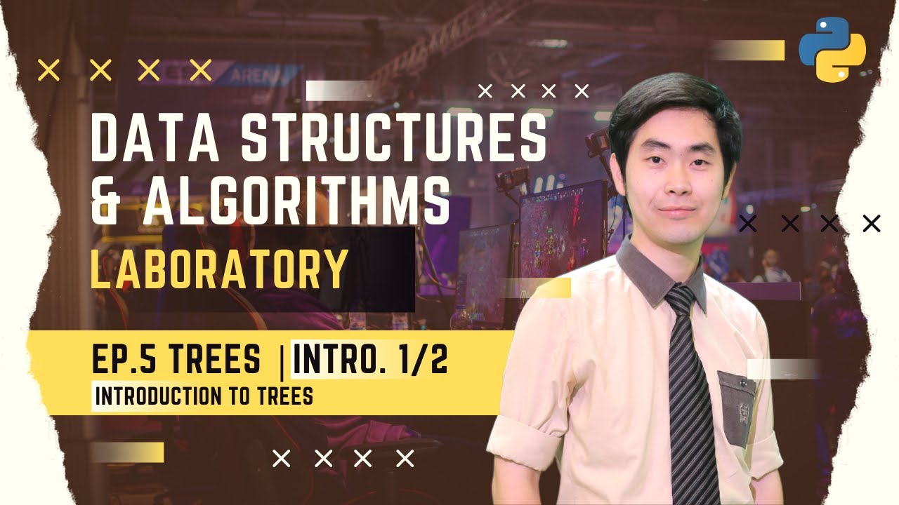 โจทย์อัลกอริทึม  2022 New  เรียน Python Data Structures \u0026 Algorithms ตะลุยโจทย์ EP.5 Trees INTRO. 1/2 Introduction to Trees