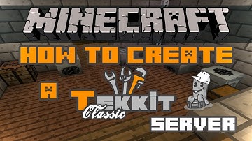 How To Create A Tekkit Classic Server
