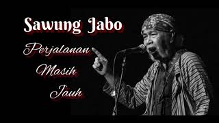Sawung Jabo - Perjalanan Masih Jauh