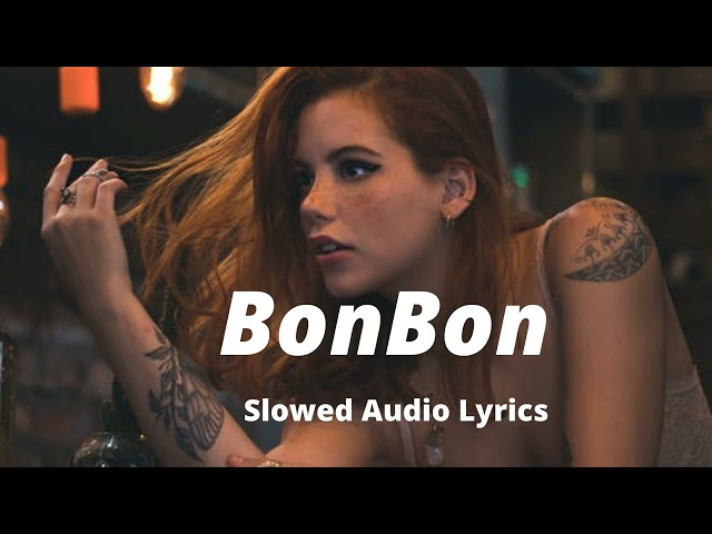bonbon - era - Istrefi (slowed + reverb) Slowed Audio Lyrics class=