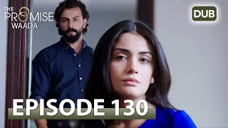 Waada (The Promise) - Episode 130 | URDU Dubbed | Season 2 [ترک ٹی وی سیریز اردو میں ڈب]