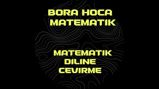 BORA HOCA MATEMATİK | MATEMATİK DİLİNE ÇEVİRME VE 1.DERECEDEN BİR BİLİNMEYENLİ DENKLEMLER