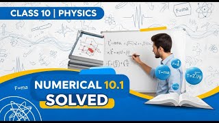 Class 10 Physics | Chapter 10 | Numerical Problem 10.1 Solved in Easy Steps