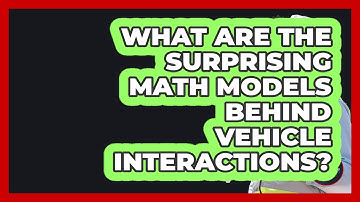 What Are The Surprising Math Models Behind Vehicle Interactions? - Civil Engineering Explained