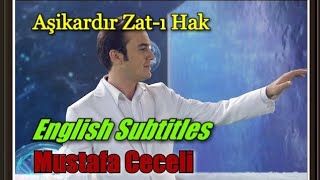 Aşikardır Zat-ı Hak by Mustafa Ceceli English Subtitles| Urdu Subtites| Turkish Music