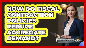 How Do Fiscal Contraction Policies Reduce Aggregate Demand?