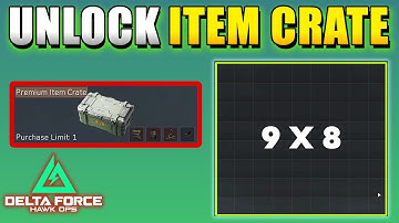 Delta Force How to Unlock / Get Item Crate (Item Case) 9x8 Extra Item Slot