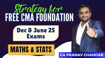 CMA Foundation Maths & Stats Strategy | CMA Foundation | CA Pranav Chandak | June & Dec 25 | #cma