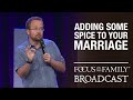 Adding Some Spice to Your Marriage - Ted Cunningham