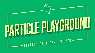 Particle Playground | Effects of After Effects