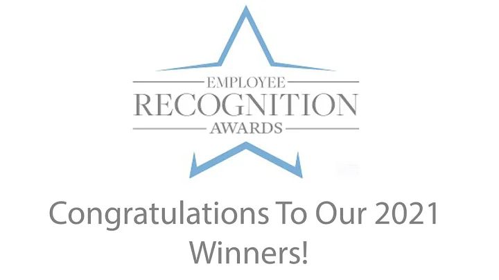 Congratulations to Our 2021 Employee Recognition Award Winners