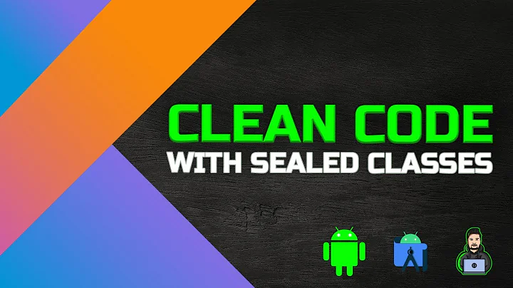 How to Make Your Code Clean With Kotlin Sealed Classes