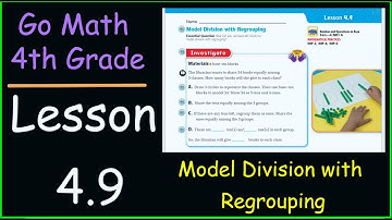 Go Math 4th Grade Lesson 4.9 Model Division with Regrouping