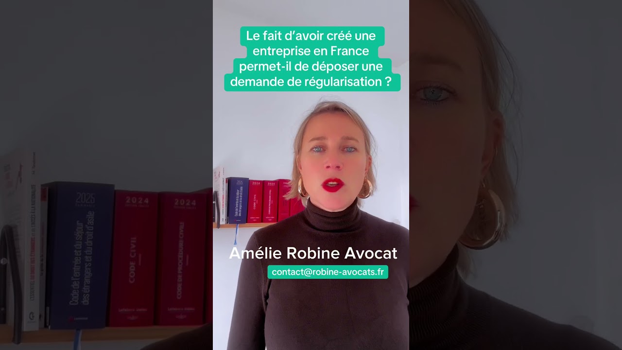 Le fait d'avoir créé une entreprise en France permet-il de déposer une demande de régularisation ?