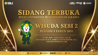 WISUDA UMJ Periode I Tahun 2026 Sesi 2 | 23 Mei 2026