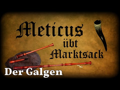Meticus übt Marktsack: Der Galgen [Dudelsack, Sackpfeife, German Bagpipe]