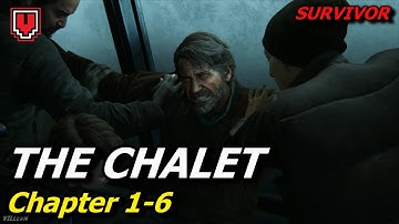 THE LAST OF US PART 2: The Chalet (Survivor), Chapter 1-6 // Walkthrough no commentary (PS4 Pro)