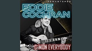 Video thumbnail of "Eddie Cochran - Three Steps to Heaven (Remastered)"