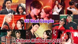 45 Real Couple Chinese Mini Drama 2025
