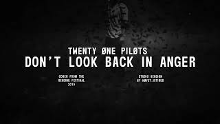 Twenty One Pilots  Dont Look Back In Anger oasis Coverstudio Version