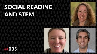 Liquid Margins 035 | Annotation Lab: Social Reading and STEM