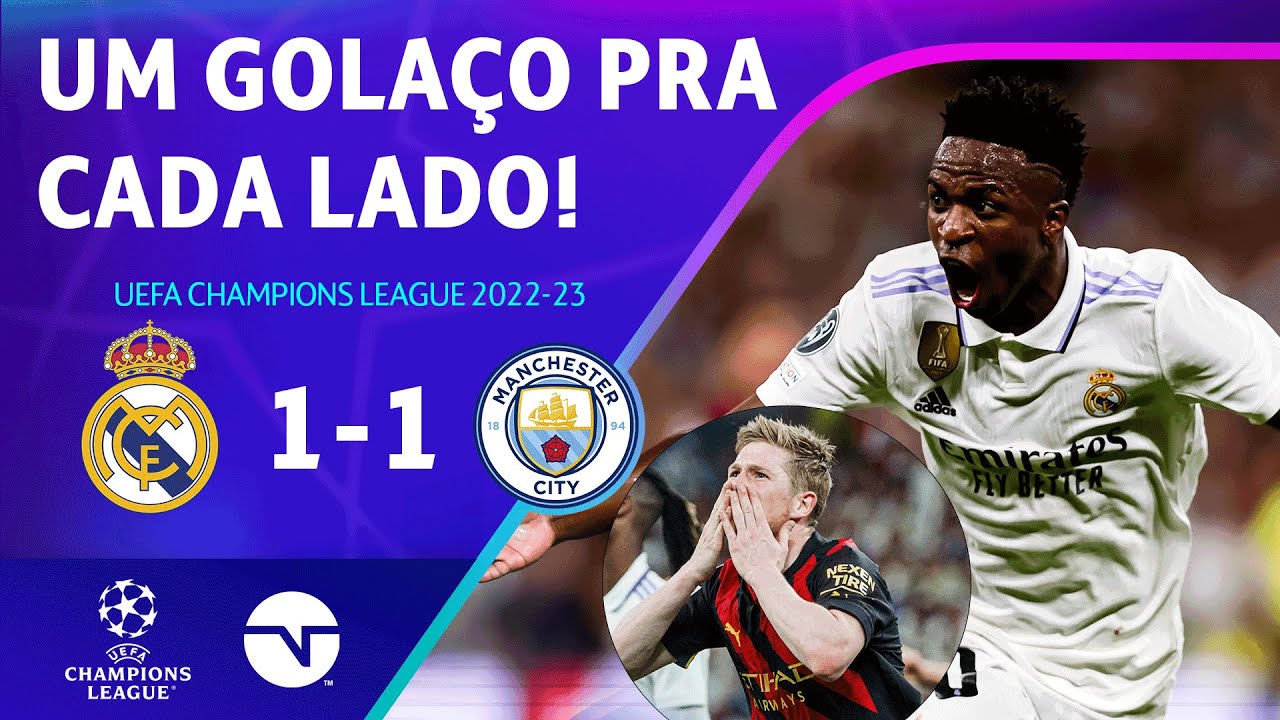 Manchester City 2 x 1 Real Madrid  Liga dos Campeões: melhores momentos