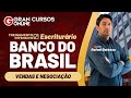 Concurso Banco do Brasil | Escriturário - Vendas e Negociação: Prof. Rafael Barbosa