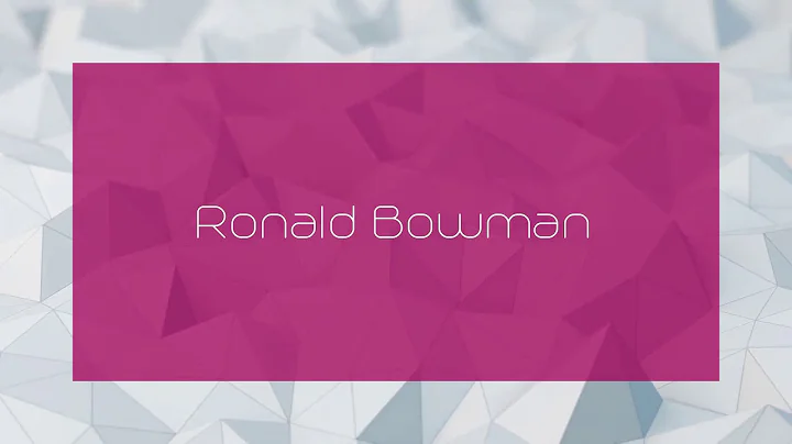 Ronald Bowman - appearance