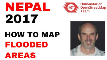 HOW TO MAP IN OSM flooded areas of NEPAL 2017 :  Basic Tutorial