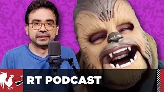 RT Podcast: Ep. 377 - The Chewbacca Conversation