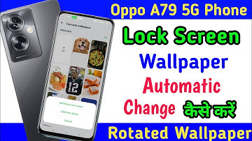 Oppo A79 Lock Screen Wallpaper Automatic Change ll Auto Download Lock Screen Wallpaper Oppo A79 5G
