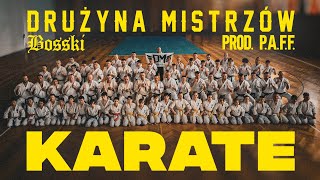 Drużyna Mistrzów, Bosski - KARATE   prod.P.A.F.F.  official music video