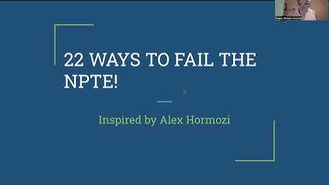 21 Ways to FAIL The NPTE!