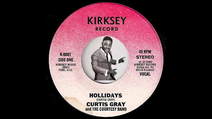 Curtis Gray and The Courtesy Band - Hollidays [Kir...